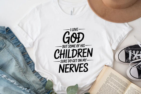 I Love God But Some Of His Children Sure Do Get On My Nerves SVG Angelina750 
