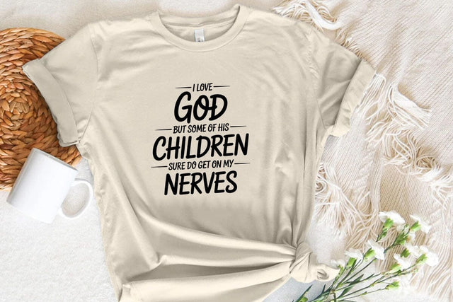 I Love God But Some Of His Children Sure Do Get On My Nerves SVG Angelina750 