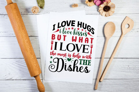 I love hugs i love kisses but what i love the most is help with the dishes SVG Angelina750 