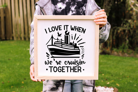 I love it when we're cruisin together SVG Design SVG Regulrcrative 