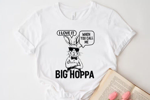 I Love It when You Call Me Big Hoppa, Easter Bunny Svg Sublimation T-shirt Design SVG FiveStarCrafting 