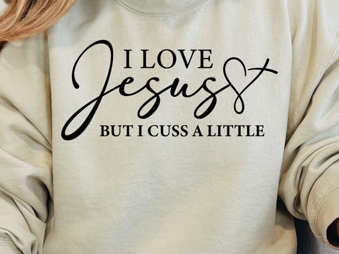 I Love Jesus But I Cuss A Little SVG, God Svg, Religion Svg, Believe Svg, Love Svg, Strong Women Svg, Believe Svg, Faith Cross Svg SVG DesignDestine 