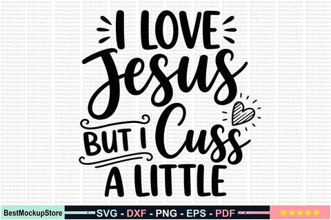 I Love Jesus but I Cuss a Little SVG SVG Craftlabsvg24 