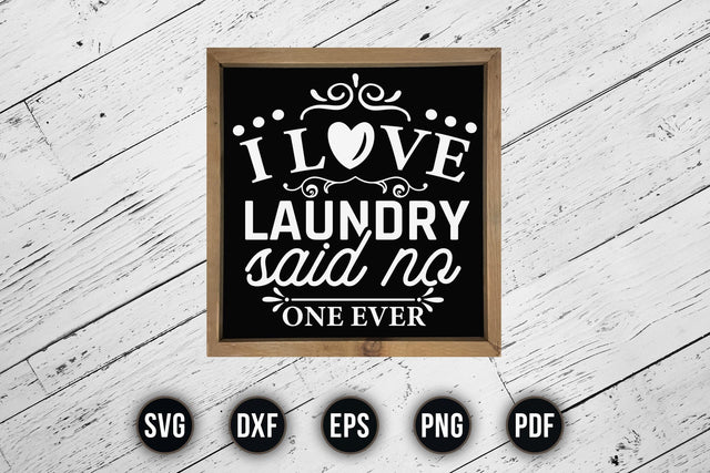 I Love Laundry - Laundry Room Saying SVG SVG CraftLabSVG 