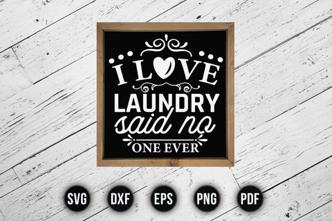 I Love Laundry - Laundry Room Saying SVG SVG CraftLabSVG 