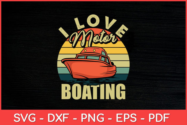 I Love Motor Boating Vintage Retro Boater Funny Svg Design SVG artprintfile 