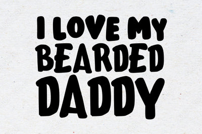I Love My Bearded Daddy svg SVG nirmal108roy 