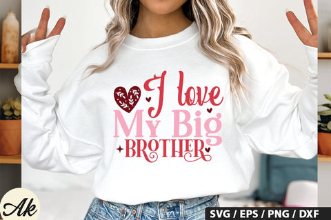 I love my big brother SVG Design SVG akazaddesign 