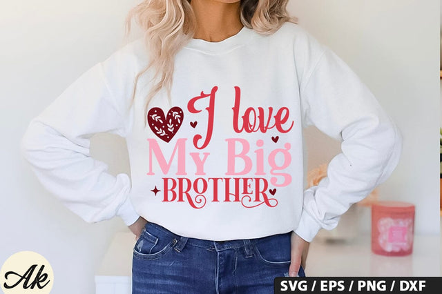 I love my big brother SVG Design SVG akazaddesign 