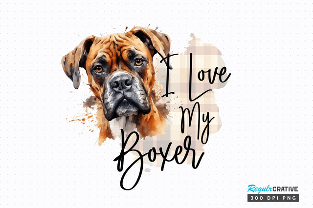 I love my Boxer png design Sublimation Regulrcrative 