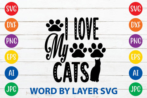 I Love My Cats SVG DESIGN SVG Rafiqul20606 