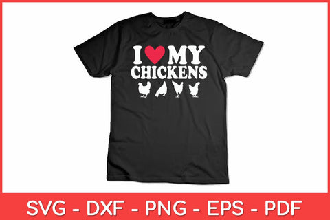 I Love My Chickens - Chicken Lover Poultry Owner Farmer Farm Svg Design SVG artprintfile 