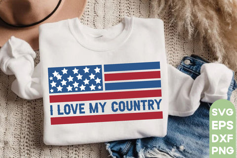 I love my country, Patriotic Flag Svg Bundle, American Flag SVG Bundle, July 4th, Patriotic Svg, Fourth Of July,Funny Quote Svg,flag svg,flag PNG, SVG farhad farhad 
