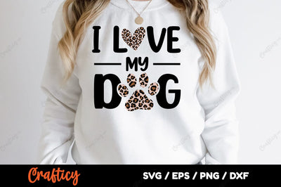 I Love My Dog SVG Design SVG Designangry 