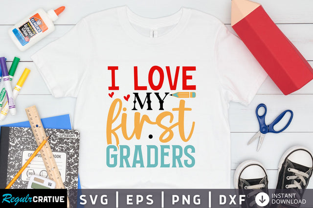 I love my first graders Svg Design SVG Regulrcrative 