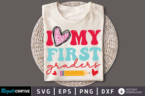 I love my first graders svg Design SVG Regulrcrative 