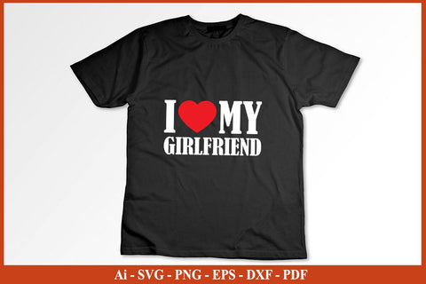 I Love My Girl Friend Funny 100 Day's School SVG PNG Craft Cut File SVG SVG Print File 