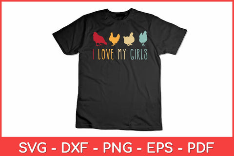 I Love My Girls Chicken Svg Design SVG artprintfile 