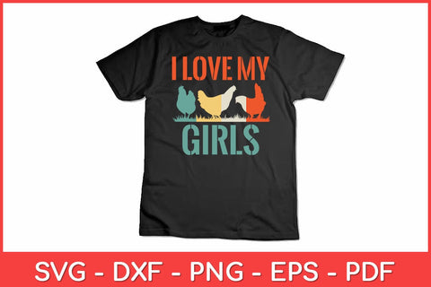 I Love My Girls Vintage Poultry Farmer Svg Design SVG artprintfile 