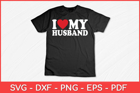 I Love My Husband Svg Design SVG artprintfile 