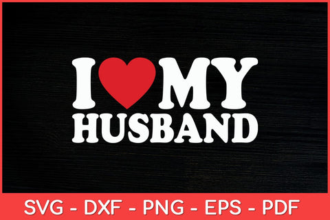 I Love My Husband Svg Design SVG artprintfile 