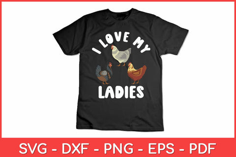 I Love My Ladies Chicken Farmers Funny Svg Design SVG artprintfile 