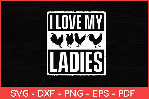 I Love My Ladies Farmer Chicken Owner Svg Design SVG artprintfile 