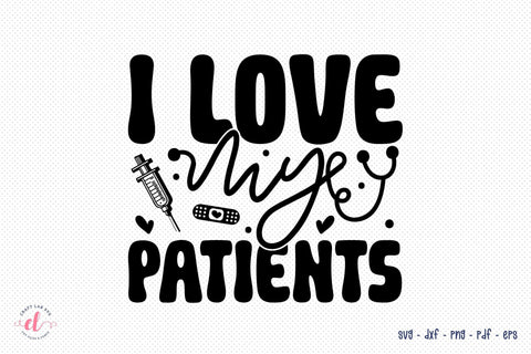 I Love My Patients - Nurse SVG Design SVG CraftLabSVG 