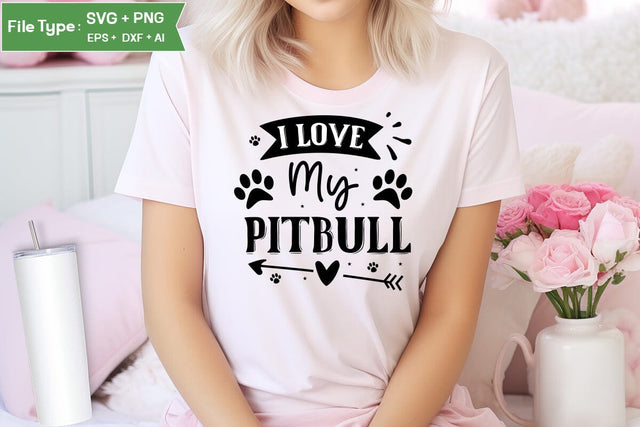 I Love My Pitbull SVG Design, Funny pet quotes, Dog Quotes SVG Design, Dog SVG Design, SVGs,Quotes and Sayings,Food & Drink,On Sale, Print & Cut SVG DesignPlante 503 
