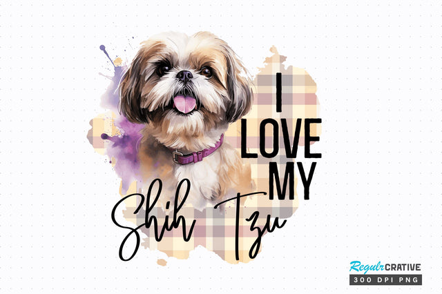 I love my Shih Tzu png design Sublimation Regulrcrative 