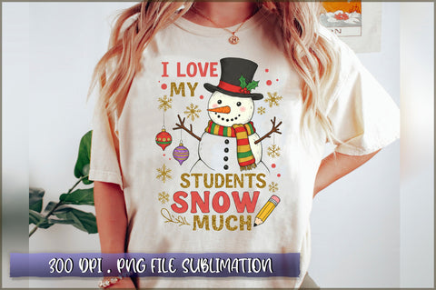 I love my students snow much Sublimation Sublimation Shetara Begum 