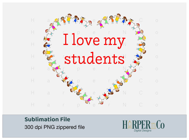 I love my Students SVG PNG Cut EPS File SVG HarperNCo 
