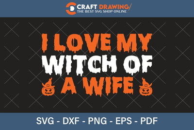 I Love My Witch Of A Wife Halloween Svg, Halloween Png , Halloween Clipart, Ghost Svg, Halloween Shirt Svg, Hippie Svg, Retro Svg, Svg Bundle, Sublimation Designs SVG Debashish Barman 