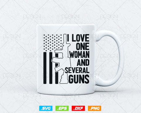I Love One Woman and Several Guns Patriotic 2nd Amendment Svg Png Files, Gun Lover gift T-shirt Design, Gun Vector Png File SVG DesignDestine 