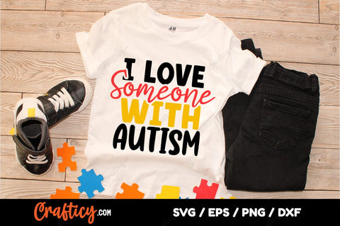 I love someone with Autism SVG Design SVG Designangry 