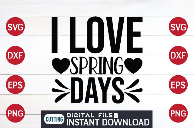 I love spring days svg SVG designer krishna 