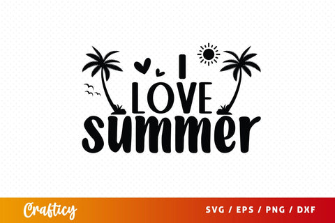 I love summer SVG Design SVG Designangry 