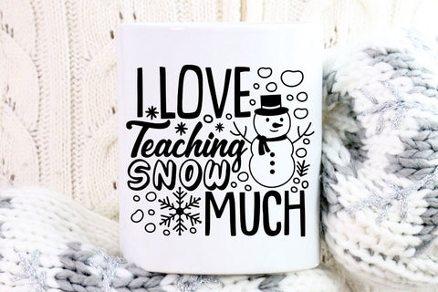 I Love Teaching Snow Much| Funny Christmas Teacher SVG Cutting Files. SVG CosmosFineArt 