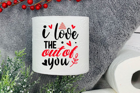 I love the out of you Svg Design SVG Regulrcrative 