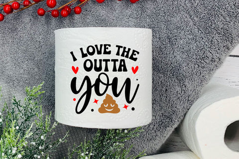 I love the outta you Svg Design SVG Regulrcrative 