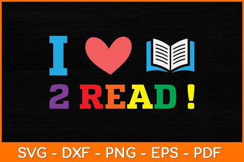 I Love To Read Cute Heart Reading 2 Read Svg File SVG artprintfile 