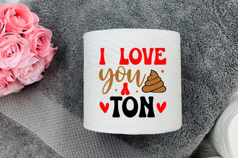 I love you a ton Svg Design SVG Regulrcrative 