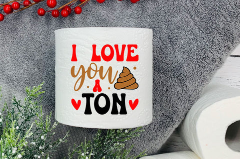 I love you a ton Svg Design SVG Regulrcrative 