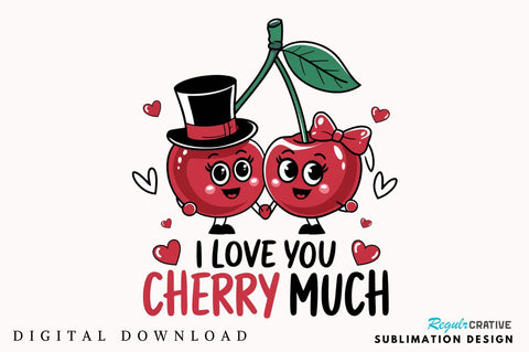 I Love You Cherry Much Sublimation Design Sublimation Regulrcrative 