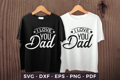 I Love You Dad, Father's Day SVG SVG CraftLabSVG 