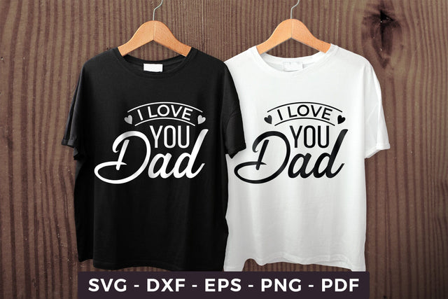 I Love You Dad, Father's Day SVG SVG CraftLabSVG 