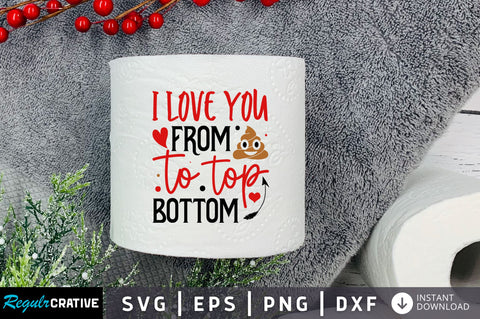 I love you from to top bottom Svg Design SVG Regulrcrative 