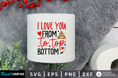 I love you from to top bottom Svg Design SVG Regulrcrative 