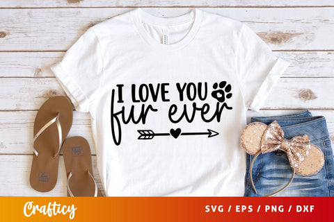 I love you fur ever SVG Design SVG Designangry 