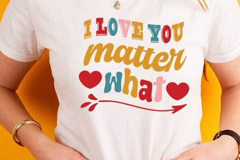 i love you matter what SVG Angelina750 